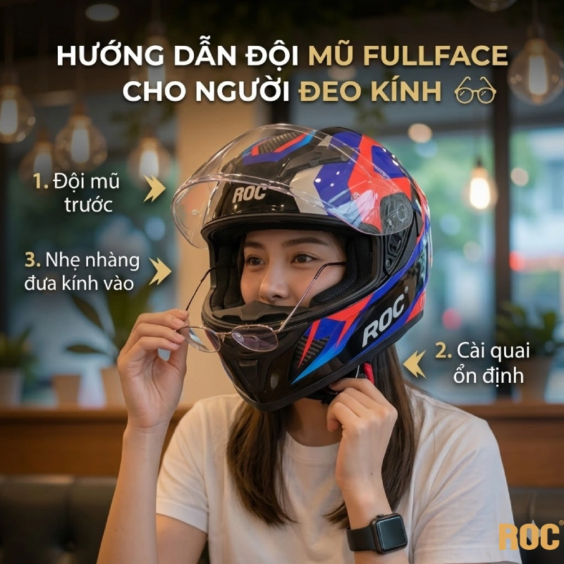 Cách đội mũ fullface đúng với người đeo kính cận