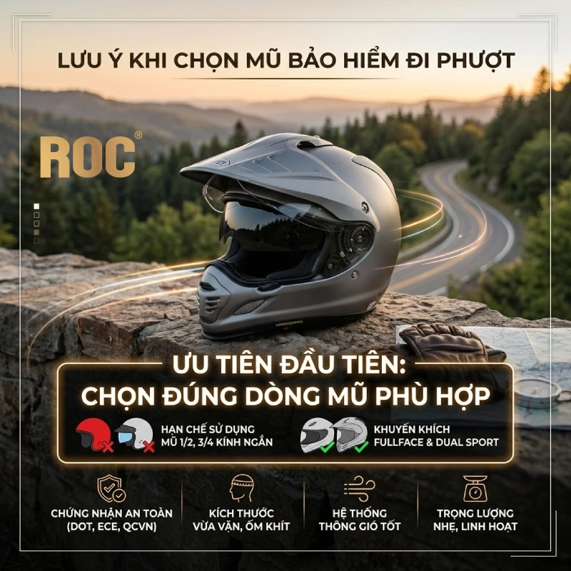 Lưu ý chọn mũ bảo hiểm đi phượt là Ưu tiên đầu tiên: chọn đúng dòng mũ phù hợp cho đi phượt
