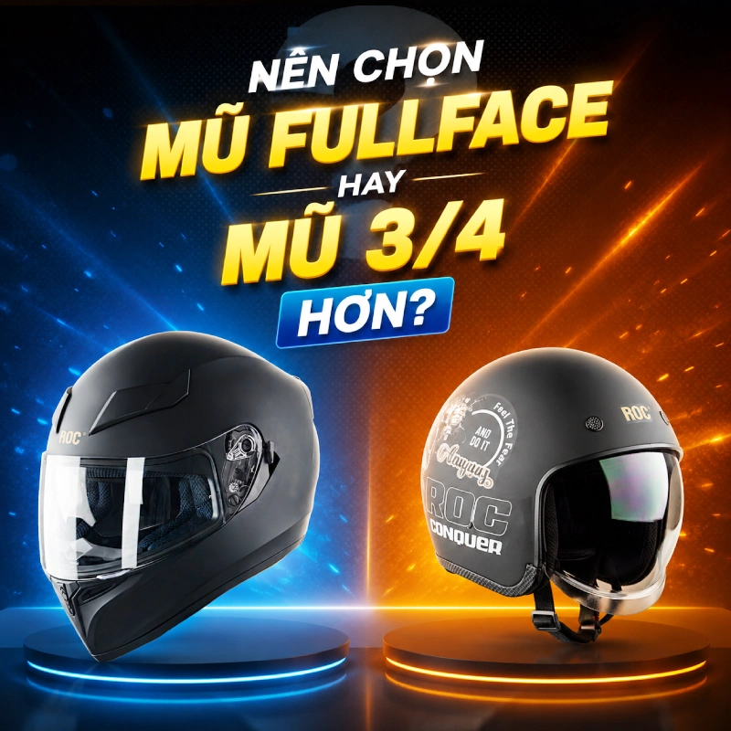 Nên chọn mũ fullface hay mũ 3/4
