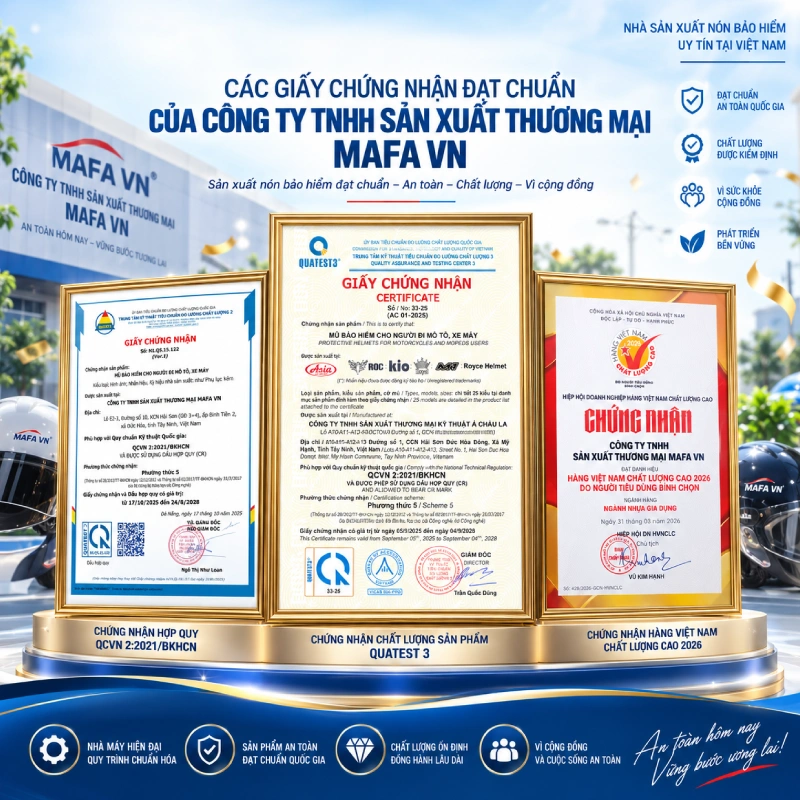 2 công ty sản xuất nón bảo hiểm uy tín hàng đầu Việt Nam 5 Mafa có các giấy chứng nhận đầy đủ về nhà máy đạt chuẩn