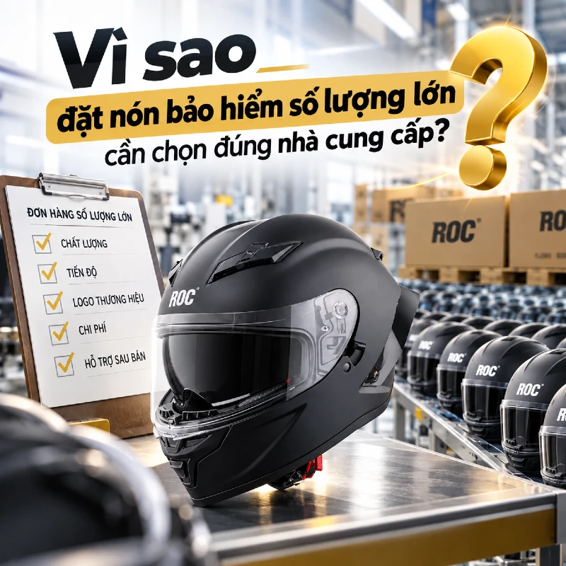 ROC Helmet nhận đặt nón bảo hiểm số lượng lớn 2 Vì sao đặt nón bảo hiểm số lượng lớn cần chọn đúng nhà cung cấp?