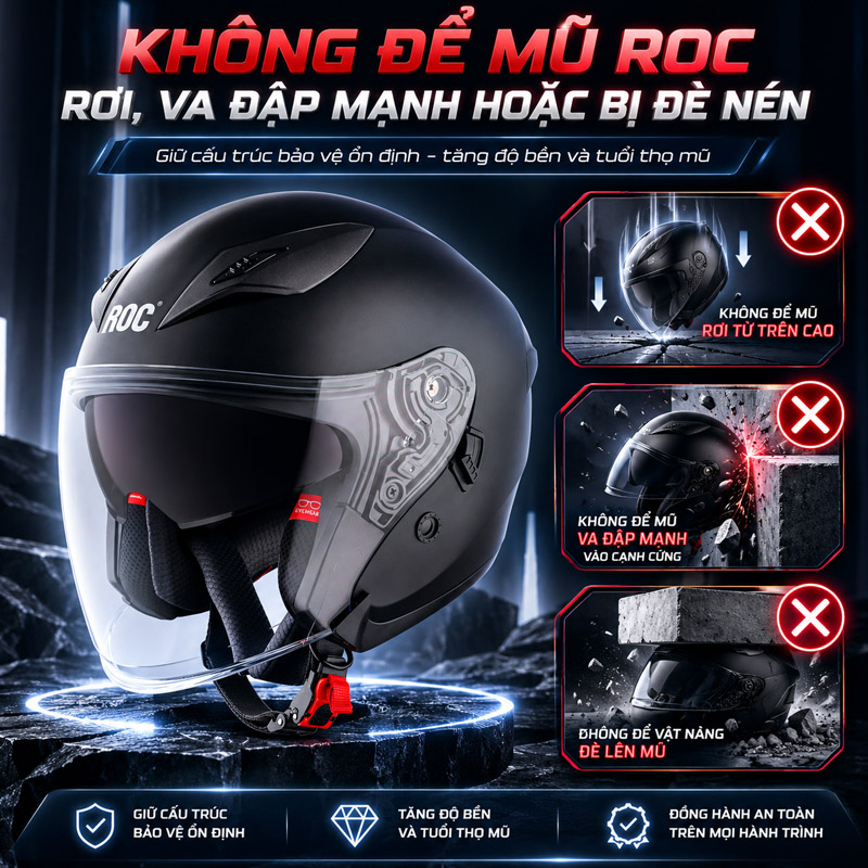 Không để mũ ROC rơi, va đập mạnh hoặc bị đè nén